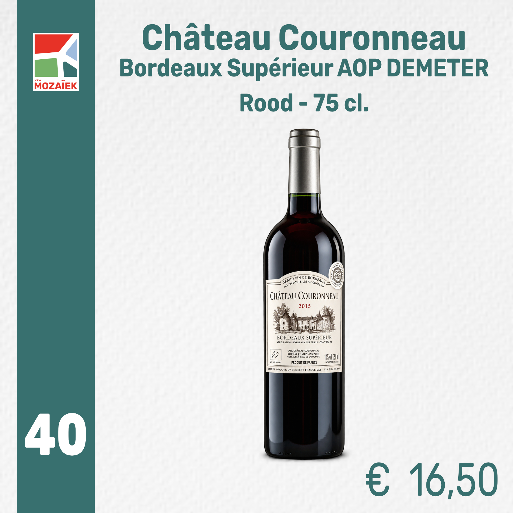 40. Château Couronneau Bordeaux Supérieur AOP DEMETER - 75 cl.